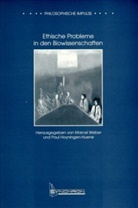 Paul Hoyningen-Huene, Marcel Weber - Ethische Probleme in den Biowissenschaften