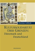 Christian Gellinek - Kultursolidarität über Grenzen: Dänemark und Deutschland