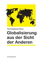 Karl Engelhard - Globalisierung aus der Sicht der Anderen