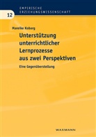 Mareike Kobarg - Unterstützung unterrichtlicher Lernprozesse aus zwei Perspektiven