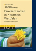 Ilona Heuchel, Eva Lindner, Karin Sprenger - Familienzentren in Nordrhein-Westfalen
