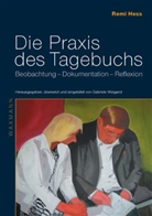 Remi Hess, Gabriele Weigand - Die Praxis des Tagebuchs