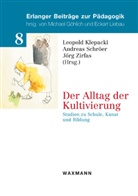 Leopold Klepacki, Andreas Schröer, Jörg Zirfas - Der Alltag der Kultivierung