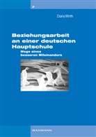 Doris Wirth - Beziehungsarbeit an einer deutschen Hauptschule