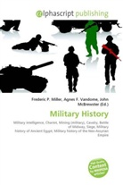 Jeremy Black, John McBrewster, Frederic P. Miller, Agnes F. Vandome - Military History