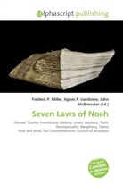 John McBrewster, Frederic P. Miller, Agnes F. Vandome - Seven Laws of Noah
