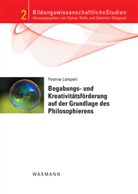 Yvonne Lampert, Rainer Bolle, Gabriele Weigand - Begabungs- und Kreativitätsförderung auf der Grundlage des Philosophierens