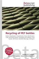 Susan F Marseken, Susan F. Marseken, Lambert M. Surhone, Miria T Timpledon, Miriam T. Timpledon - Recycling of PET bottles