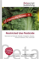 Susan F Marseken, Susan F. Marseken, Lambert M. Surhone, Miria T Timpledon, Miriam T. Timpledon - Restricted Use Pesticide