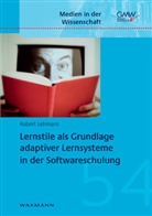 Robert Lehmann - Lernstile als Grundlage adaptiver Lernsysteme in der Softwareschulung
