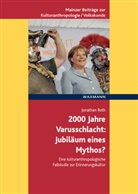 Jonathan Roth - 2000 Jahre Varusschlacht - Jubiläum eines Mythos?