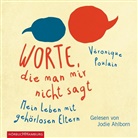 Véronique Poulain, Jodie Ahlborn - Worte, die man mir nicht sagt, 2 Audio-CD (Audiolibro)