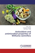 Nadi Alam, Nadia Alam, M Monzu Hossain, M Monzur Hossain, M. Monzur Hossain, Md Ibrahim Khalil... - Antioxidant and antimicrobial properties of Withania somnifera