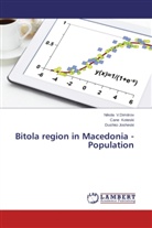 Dushko Josheski, Can Koteski, Cane Koteski, Nikol V Dimitrov, Nikola V. Dimitrov, Nikola V.Dimitrov - Bitola region in Macedonia -Population