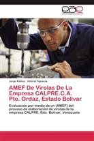 Yetsiret Figueroa, Jorg Ramos, Jorge Ramos - AMEF De Virolas De La Empresa CALPRE.C.A. Pto. Ordaz, Estado Bolivar