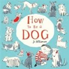 Jo Williamson, Jo Williamson - How to be a Dog