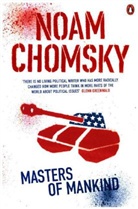 Noam Chomsky - Masters of Mankind: Essays and Lectures, 1969-2013