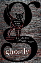Audrey Niffenegger, Niffenegger Audrey, Audrey Niffenegger, Audrey Niffenegger - Ghostly