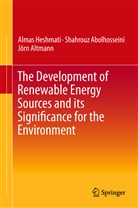 Shahrou Abolhosseini, Shahrouz Abolhosseini, Jö Altmann, Jörn Altmann, Alma Heshmati, Almas Heshmati - The Development of Renewable Energy Sources and its Significance for the Environment