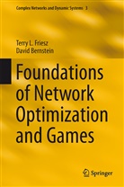 David Bernstein, Terry Friesz, Terry L Friesz, Terry L. Friesz - Foundations of Network Optimization and Games
