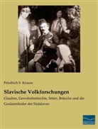 Friedrich S Krauss, Friedrich S. Krauss - Slavische Volkforschungen