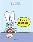 Stephanie Blake, Stephanie (Author) Blake, Blake Stephanie, Linda Blake Burgess, Stephanie Blake, Stephanie (Author) Blake... - I Want Spaghetti!
