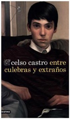 Celso Castro, Celso Castro López - Entre culebras y extraños