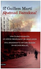 Guillem Martí, Jordi Solé Comas - Quemad Barcelona