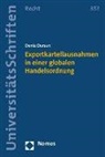 Deniz Dursun - Exportkartellausnahmen in einer globalen Handelsordnung
