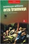 Tennessee Williams - Arzu Tramvayi