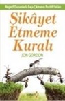 Jon Gordon - Sikayet Etmeme Kurali