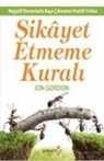 Jon Gordon - Sikayet Etmeme Kurali