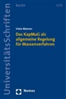 Viola Wanner - Das KapMuG als allgemeine Regelung für Massenverfahren