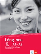 Stephanie Kirschnik - Lóng neu A1-A2, Chinesisch für Anfänger: Lehrerhandbuch