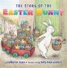 Sally Anne Lambert, Katherine Tegen, Katherine/ Lambert Tegen, Tegen Katherine, Sally Anne Lambert, Lambert Sally Anne - The Story of the Easter Bunny