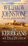 J A Johnstone, J. A. Johnstone, J.A. Johnstone, William W Johnstone, William W. Johnstone, William W./ Johnstone Johnstone - The Kerrigans: A Texas Dynasty