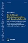 Thomas Wilson - Die Rechte von Drittstaatsangehörigen nach Gemeinschaftsrecht