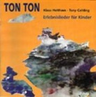 Tony Gehling, Klaus Holthaus, Klaus Richter - Ton Ton: Liederbuch