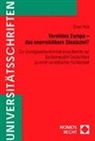Vereintes Europa - das unerreichbare Staatsziel?