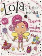 Thomas Nelson, Thomas Nelson, Lara Ede - Lola el hada dulcita- Etiquetas de vestidos para hadas