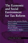 David W. Conklin, Allan Maslove, Allan M Maslove, Allan M. Maslove - The Economic and Social Environment for Tax Reform