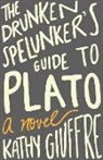 Kathy Giuffre - The Drunken Spelunker's Guide to Plato