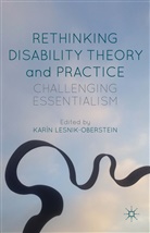 K. Lesnik-Oberstein, KA LESNIK-OBERSTEIN, Karin Lesnik-Oberstein, Lesnik-Oberstein, K Lesnik-Oberstein, K. Lesnik-Oberstein... - Rethinking Disability Theory and Practice