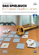 Bernhard Schumacher - DAS SPIELBUCH für Trompete, Flügelhorn, Kornett, m. 1 Audio-CD, m. 1 Beilage