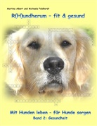 Martin Albert, Martina Albert, Michaela Feldhordt - R(H)undherum - fit & gesund