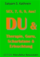 Satyam S Kathrein, Satyam S. Kathrein - Du & Therapie, Guru, Scharlatane & Erleuchtung