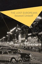 Emanuel Litvinoff, Litvinoff Emanuel, Emanuel Livitnoff, Michael Schmidt - The Lost Europeans