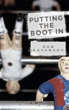 Dan Kavanagh, Kavanagh Dan - Putting the Boot in