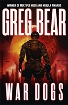 Greg Bear - War Dogs: Ares Rising