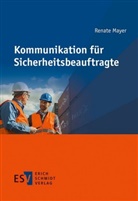 Renate Mayer, Renate (Dr.) Mayer - Kommunikation für Sicherheitsbeauftragte